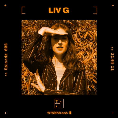 Troubleshoot Mix Episode 006: Liv G