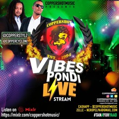 Vibes Pon Di Live Stream (@Copperstylz X @Coppercyclone) 6.9.2020