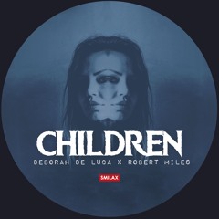 CHILDREN - Deborah De Luca x Robert Miles