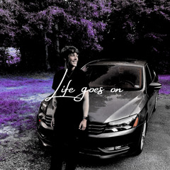 Life Goes On