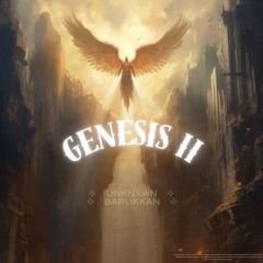 GENESIS II w/ BaruKKan