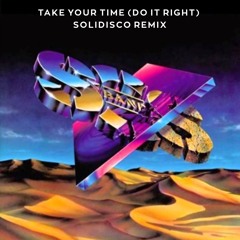 The S.O.S Band - Take Your Time (Do It Right) (Solidisco Remix)