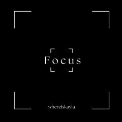 Focus