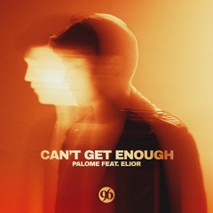 Can't Get Enough (ft. Elior)
