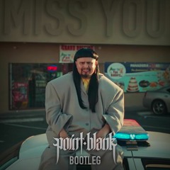 Miss You - Point.Blank Bootleg