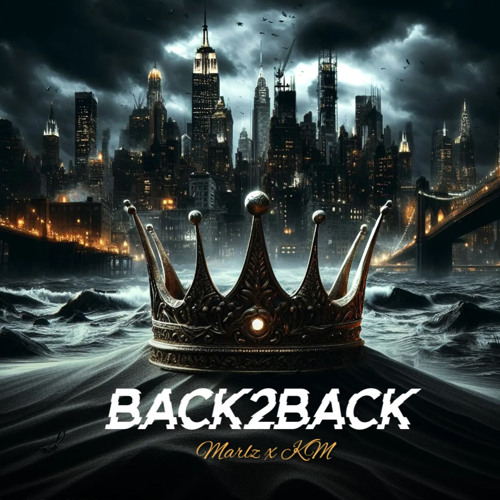 Marl$ X KM - Back2Back