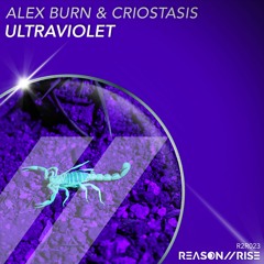 Alex Burn & Criostasis - Ultraviolet [ Reason II Rise ]
