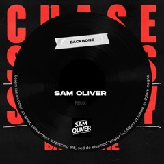 Chase & Status (Ft.Stormzy) - Backbone [Sam Oliver Remix]