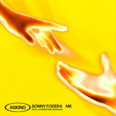 Sonny Fodera & MK Ft. Clementine Douglas - Asking (Will Holmes Remix) (Master) [FREE DOWNLOAD]