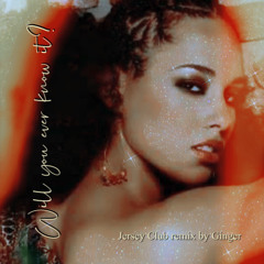 Will you ever know it? - Jersey Club remix