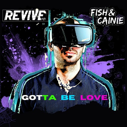 Revive DJ's x Fish & Cainie  - Gotta Be Love (Sample).mp3