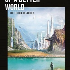 kindle👌 Visions of a better world: Applied Science-Fiction that may be your future