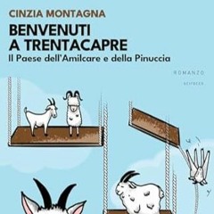 Cinzia Montagna ci racconta il nuovo romanzo: "Benvenuti a Trentacapre" con Pinuccia e l'Amilcare
