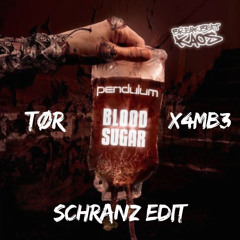 Pendulum - Blood Sugar [TØR & X4MB3 SCHRANZ EDIT]