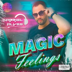 DJ Gabriel Alves- Magic Feelings