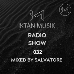 IM RADIO SHOW 032 Mixed by Salvatore