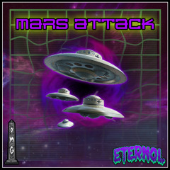 Eternol - Mars Attack (O.M.G Premiere)