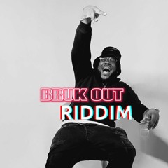 Bruk OUT Riddim (Old Schoo Dancehall)