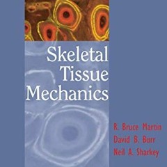 [Read] [EPUB KINDLE PDF EBOOK] Skeletal Tissue Mechanics by  R. Bruce Bach,David Burr,Neil A. Sharke