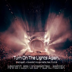 Fred Again.. X Swedish House Mafia - Turn On The Lights Again... (Hanstler Unofficial Remix)