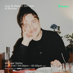 Live At Robert Johnson  x Riotvan @ Beatport Live - Michael Satter