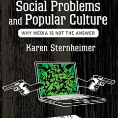 [Access] EPUB 📚 Connecting Social Problems and Popular Culture: Why Media is Not the