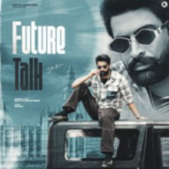 Future Talk (Satti Lohakhera & Mxrci)