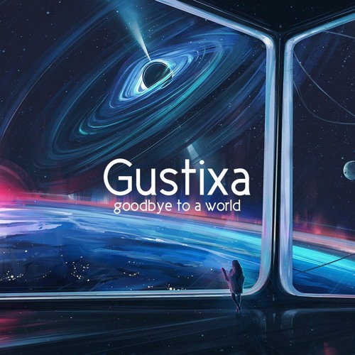 Gustixa - Goodbye To A World