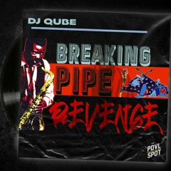 Qube-Pipe Revenge