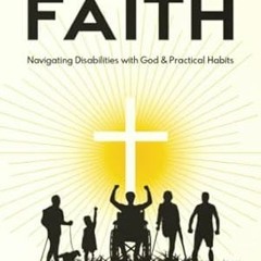 FREE [EPUB & PDF] Adaptive Faith Navigating Disabilities with God & Practical Habits