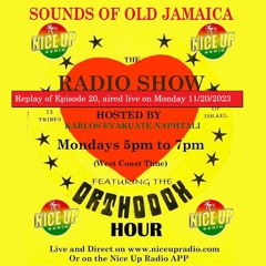 Sounds Of Old Jamaica EPISODE 20!!!! (Originally aired live on 11/20/23)