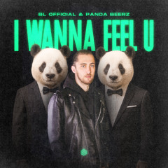 BL Official & Panda Beerz - I Wanna Feel U