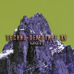 Techno Demotape XV-MMXX