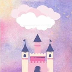Download Book Pink Princess Composition Notebook: Cute Unicorn And Castle Notebook For Kids | 120 P