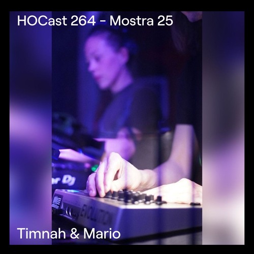 HOCast #264 - Timnah & Mario (Hybrid) - Mostra 2025