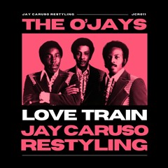 The O'Jays - Love Train (Jay Caruso Restyling) JCR0011