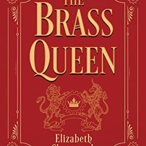 free PDF 📜 The Brass Queen by  Elizabeth Chatsworth [EBOOK EPUB KINDLE PDF]