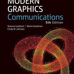 VIEW [PDF EBOOK EPUB KINDLE] Modern Graphics Communication by  Shawna Lockhart,Marla Goodman,Cindy J