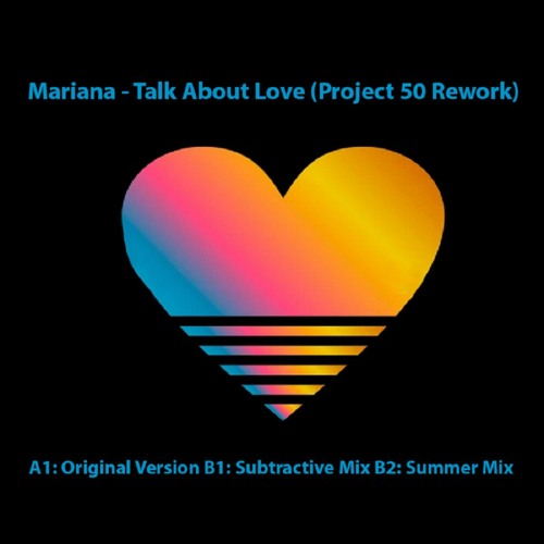 Stream Mariana - Talk About Love (Project 50 Rework) (Original Mix) By ...