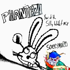 SORRYMIX20: PHANTAZN'S YEAR OF THE SILLY WABBIT MIX