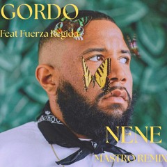 Gordo - Nene (feat. Fuerza Regida) (MASTRO remix) [FREE DL]