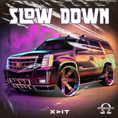 X>IT - Slow Down (OUT NOW (FREE DL) ON RESISTANCE RECORDS)