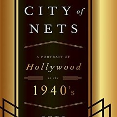 [Free] EPUB 📄 CIty of Nets: A Portrait of Hollywood in the 1940's by  Otto Friedrich