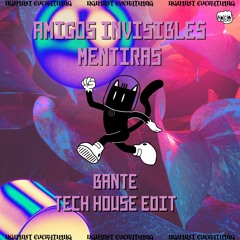 Amigos Invisibles - Mentiras (Bante Edit) FREE DOWNLOAD