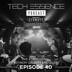 Tech Essence - Episode #40 (Live At Industrial, Refinery Gallery Bratislava 26.12.2022)