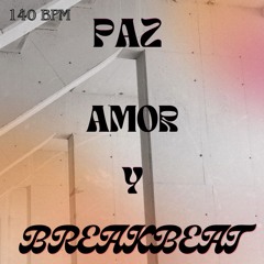 PAZ AMOR Y BREAKBEAT (FREE DOWNLOAD)