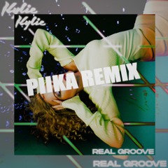 Kylie - Real Groove (PIIKA Remix)