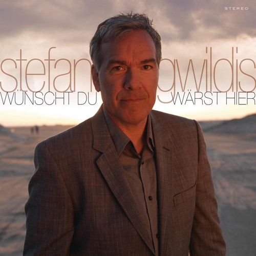 Stefan Gwildis - wünscht du wärst hier