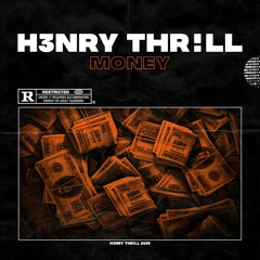 Henry Thrill - Money