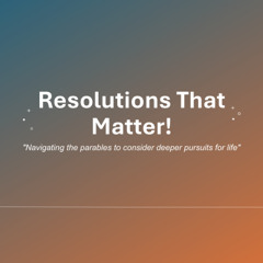 Resolutions That Matter: True Riches - Sana Raja